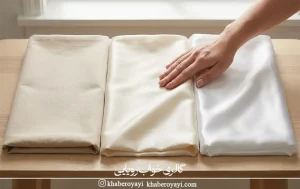 «مقایسه بهترین پارچه روبالشتی شامل کتان ساتن، ابریشم ساتن و کتان پنبه در کنار هم»